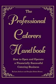 Amazon Com The Professional Caterer S Handbook How To