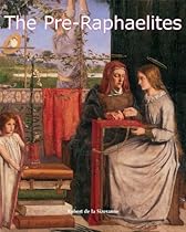 The Pre-Raphaelites (Art of Century)