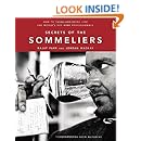 Secrets of the Sommeliers: How to Think and Drink Like the World's Top Wine Professionals