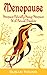 Menopause: Menopause Naturally Manage Menopause With Natural Remedies