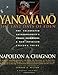 Yanomamo - The Last Days Of Eden by Napoleon A. Chagnon