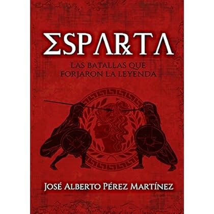 Esparta, las batallas que forjaron la leyenda