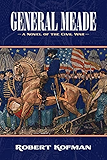 General Meade: A Novel of the Civil War