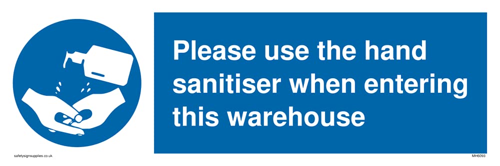 Please use the hand sanitiser when entering this warehouse Sign - 300x100mm - L31