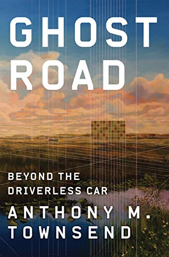 Ghost Road: Beyond the Driverless Car