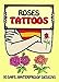 Roses Tattoos (Dover Tattoos)