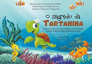 Livro O segredo da Tartanina: Um livro a serviço da proteção e prevenção contra o abuso sexual infantojuvenil