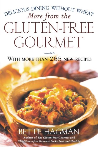 More from the Gluten-free Gourmet: Delicious Dining Without Wheat