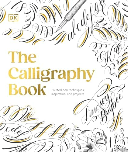 The Art of Calligraphy: A Practical Guide to the Skills and