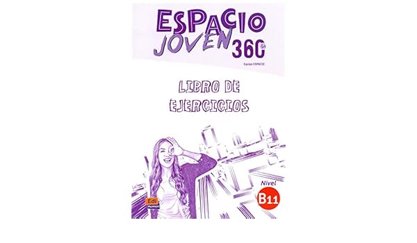 Espacio Joven 360grados B11 Libro De Ejercicios - 