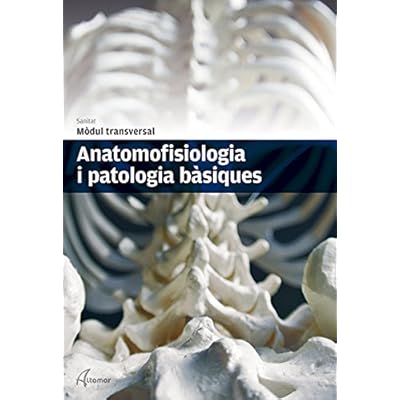 Anatomofisiologia i patologia bàsiques. (MODULS TRANSVERSALS - SANITAT)