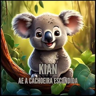 Livro Kian e a cachoeira escondida – para crianças a partir de 3 anos (Livro infantil)
