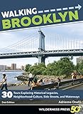 Walking Brooklyn: 30 walking tours exploring historical legacies, neighborhood culture, side streets by Adrienne Onofri