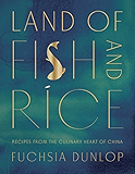 Land of Fish and Rice: Recipes from the Culinary Heart of China