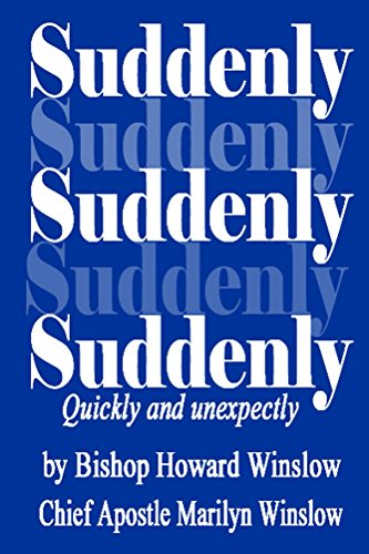 Suddenly by Bishop Howard Winslow