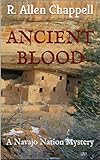Ancient Blood: A Navajo Nation Mystery by R. Allen Chappell