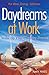 Daydreams at Work: Wake Up Your Creative Powers by Amy Fries