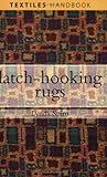 Latch-hooking Rugs (Textiles Handbooks) by Lynda Spiro