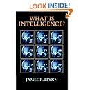 What Is Intelligence?: Beyond the Flynn Effect