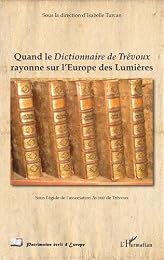 Quand le "Dictionnaire de Trévoux" rayonne sur l'Europe des Lumières