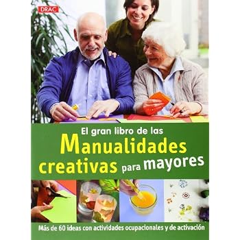 El Gran Libro De Las Manualidades Creativas Para Mayores (El Libro De..)