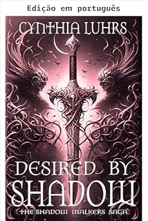 Livro Desejada pela sombra (Caminhantes das sombras: guerreiros imortais - romance paranormal Livro 2)