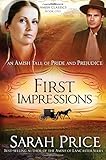 First Impressions: An Amish Tale Of Pride And Prejudice (The Amish Classics) (Volume 1) by Sarah Price