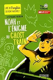 Noah et l'énigme du ghost train