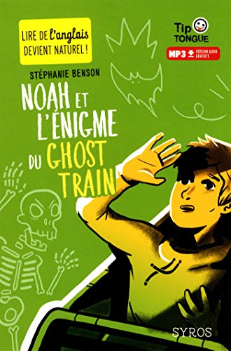 Noah et l'énigme du ghost train