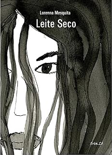 Livro Leite Seco: Uma ficção inspirada em relatos de agressão psicológica
