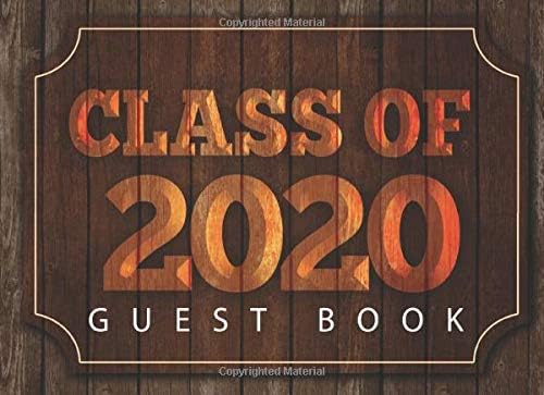 Class of 2020 Guest Book: Memories & Keepsake with Gift Log Graduation Party Supplies Congratulations Graduate Book Autograph Book 2020 Paperback – February 18, 2020