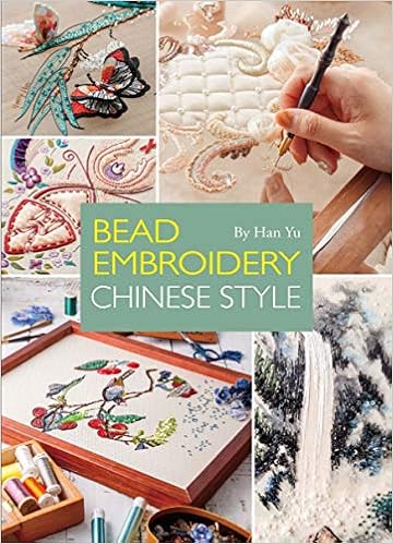 Bead Embroidery Chinese Style: A Step-by-Step Visual Guide with Inspiring Projects Bead Embroidery Chinese Style: A Step-by-Step Visual Guide with Inspiring Projects