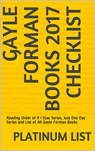 Gayle Forman Books 2017 Checklist: Reading Order of If I Stay Series, Just One Day Series and List of All Gayle Forman Books