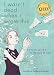 I Wasn't Dead When I Wrote This: Advice Given in the Nick of Time by Lisa-Marie Calderone-Stewart
