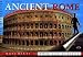 Ancient Rome: Monuments Past and Present by