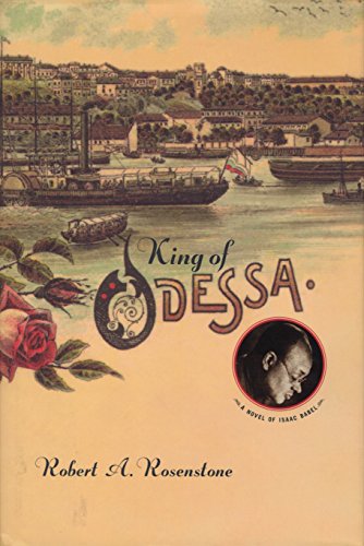 King of Odessa: A Novel by Robert A. Rosenstone