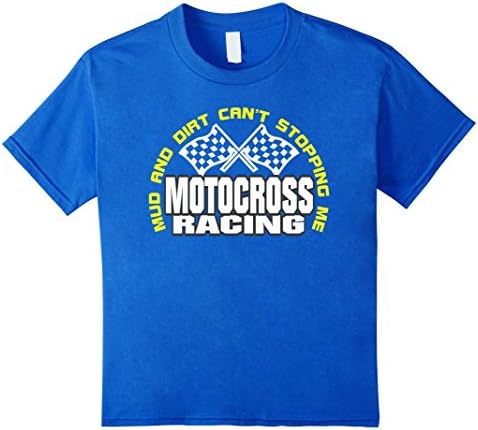 Kids Mud And Dirt Can't Stopping Me Motocross Racing T-Shirt Cool 6 Royal Blue
