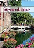 Souvenirs de Colmar 2020: Decouvrez la ville pittoresque de Colmar au c ur de l'Alsace (Calvendo Pla by 