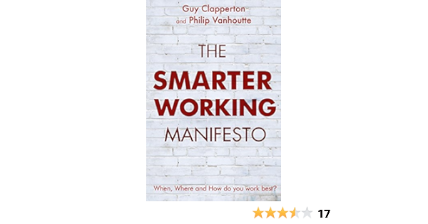 The Smarter Working Manifesto Clapperton Guy Vanhoutte Philip 9781908693174 Amazon Com Books