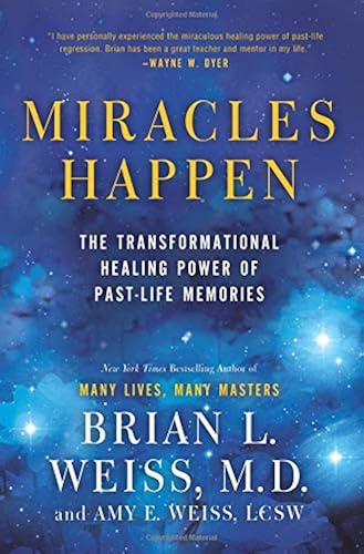 Download Miracles Happen: The Transformational Healing Power of Past-Life Memories PDF