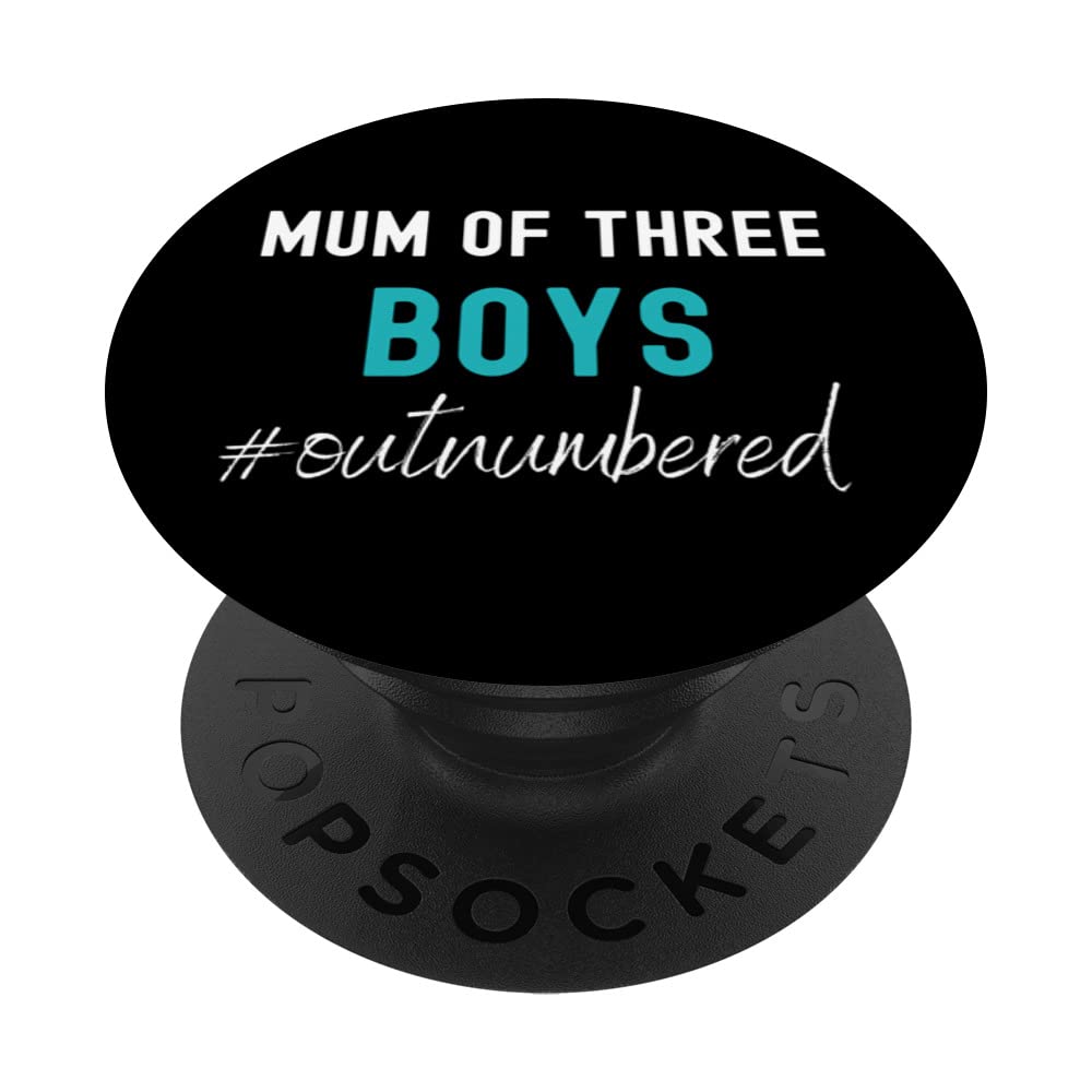 Mum Of Boys Outnumbered Funny Mother's Day Mum Of Three Boys PopSockets Swappable PopGrip