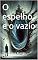 Livro O espelho e o vazio