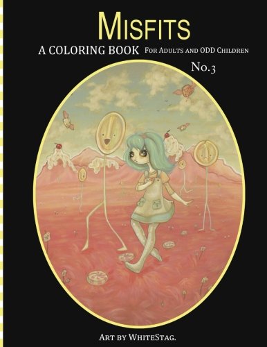 Misfits A Coloring Book For Adults And Odd Children Art By