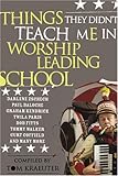 Things They Didn't Teach Me in Worship Leading School