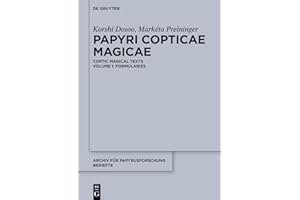 Papyri Copticae Magicae: Coptic Magical Texts, Volume 1: Formularies