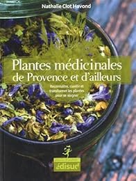 Plantes médicinales de Provence et d'ailleurs