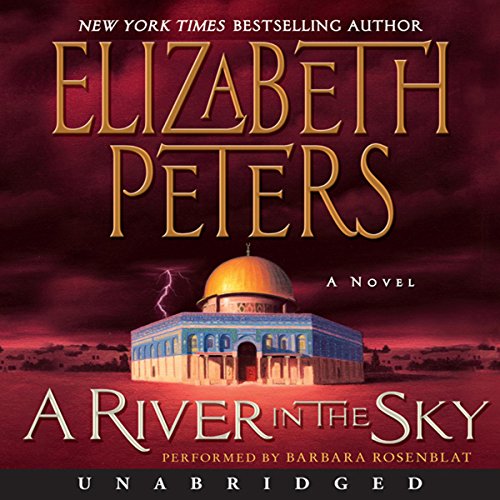 A River in the Sky: The Amelia Peabody Series, Book 19 by Elizabeth Peters