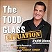 The Todd Glass Situation: A Bunch of Lies about My Personal Life and a Bunch of True Stories about M by 