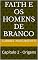 Livro Faith e os Homens de Branco: Capítulo 2 - Origens