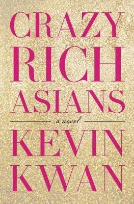[ Crazy Rich Asians Kwan, Kevin ( Author ) ] { Hardcover } 2013